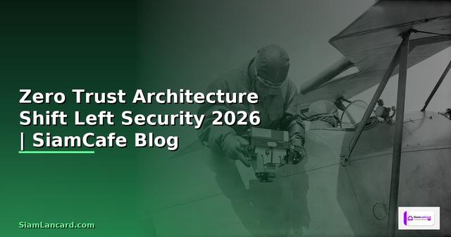 Zero Trust Architecture Shift Left Security