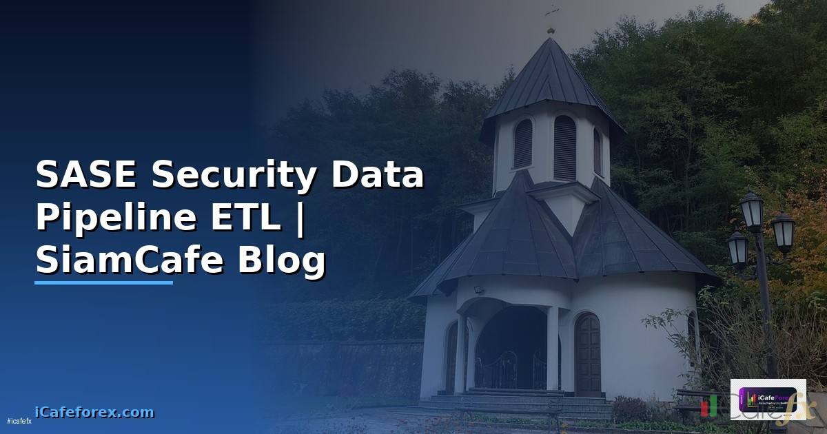 SASE Security Data Pipeline ETL