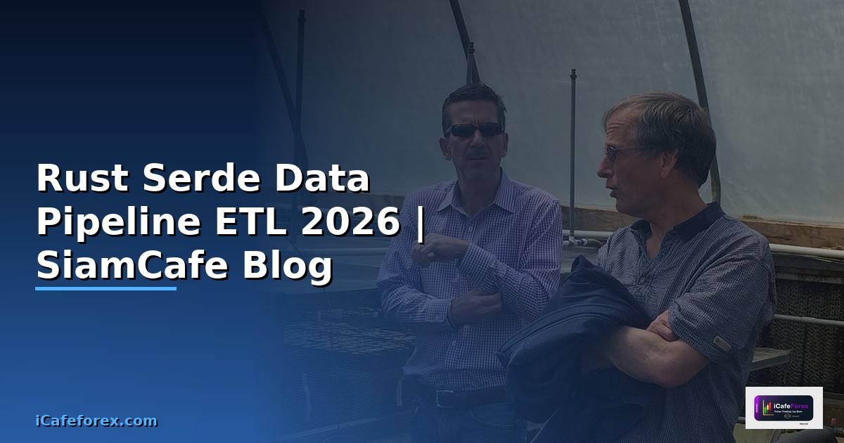 Rust Serde Data Pipeline ETL