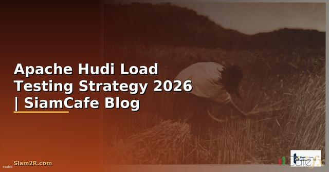 Apache Hudi Load Testing Strategy