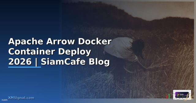 Apache Arrow Docker Container Deploy