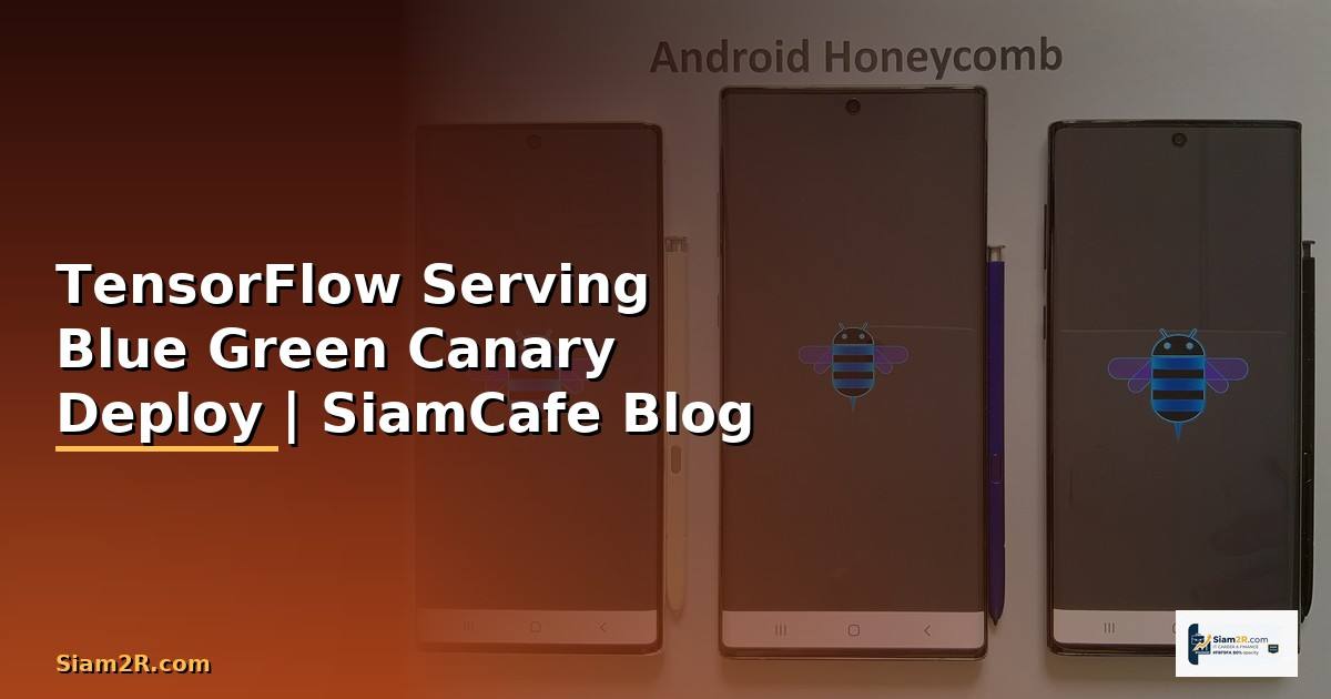 TensorFlow Serving Blue Green Canary Deploy