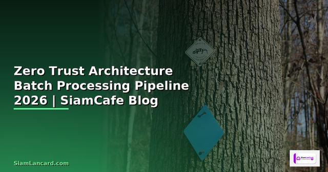 Zero Trust Architecture Batch Processing Pipeline