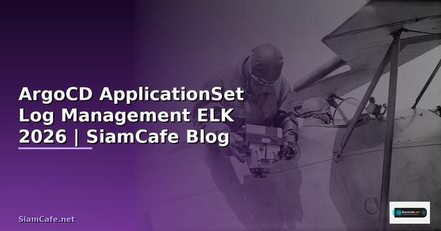 ArgoCD ApplicationSet Log Management ELK