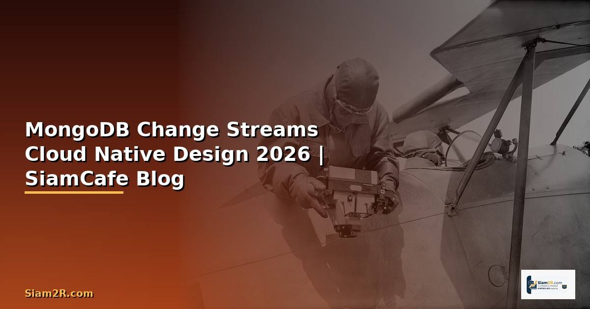 MongoDB Change Streams Cloud Native Design
