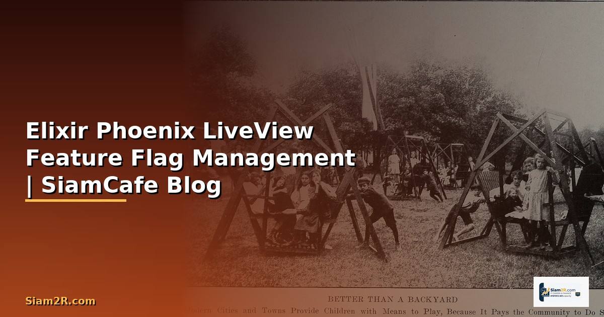 Elixir Phoenix LiveView Feature Flag Management