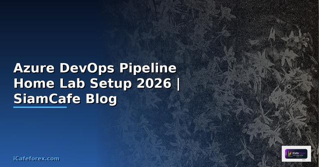 Azure DevOps Pipeline Home Lab Setup