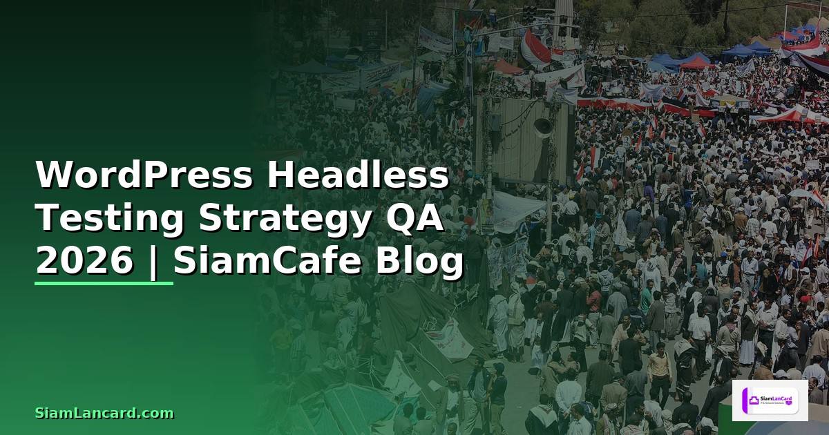 WordPress Headless Testing Strategy QA