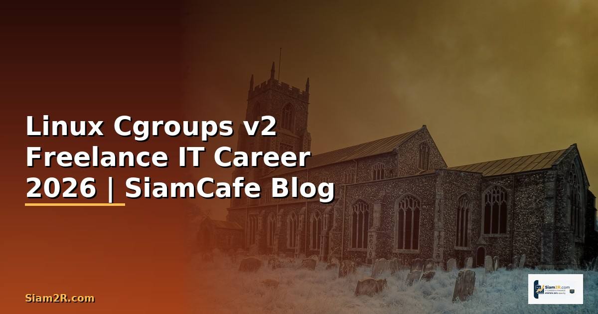 Linux Cgroups v2 Freelance IT Career
