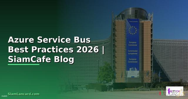 Azure Service Bus Best Practices ที่ต้องรู้