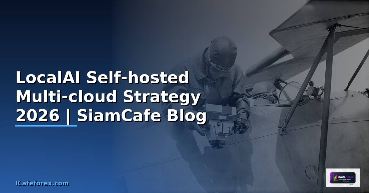 LocalAI Self-hosted Multi-cloud Strategy