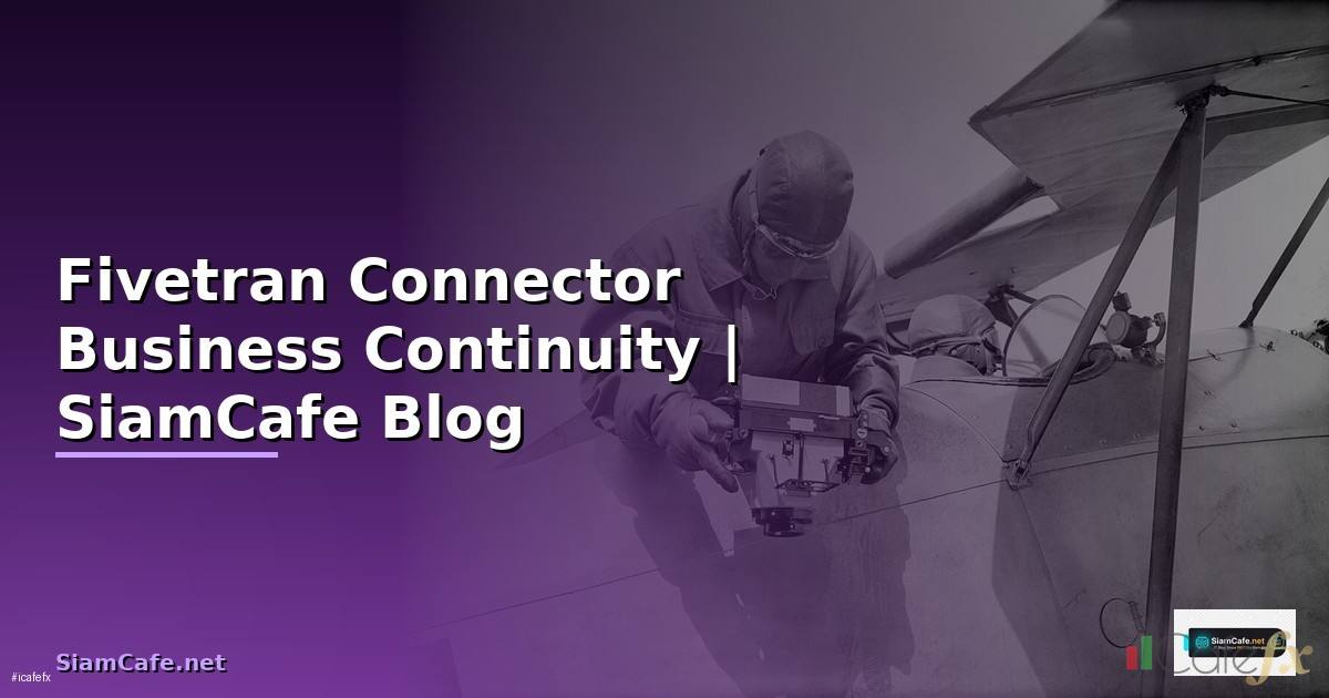 Fivetran Connector Business Continuity