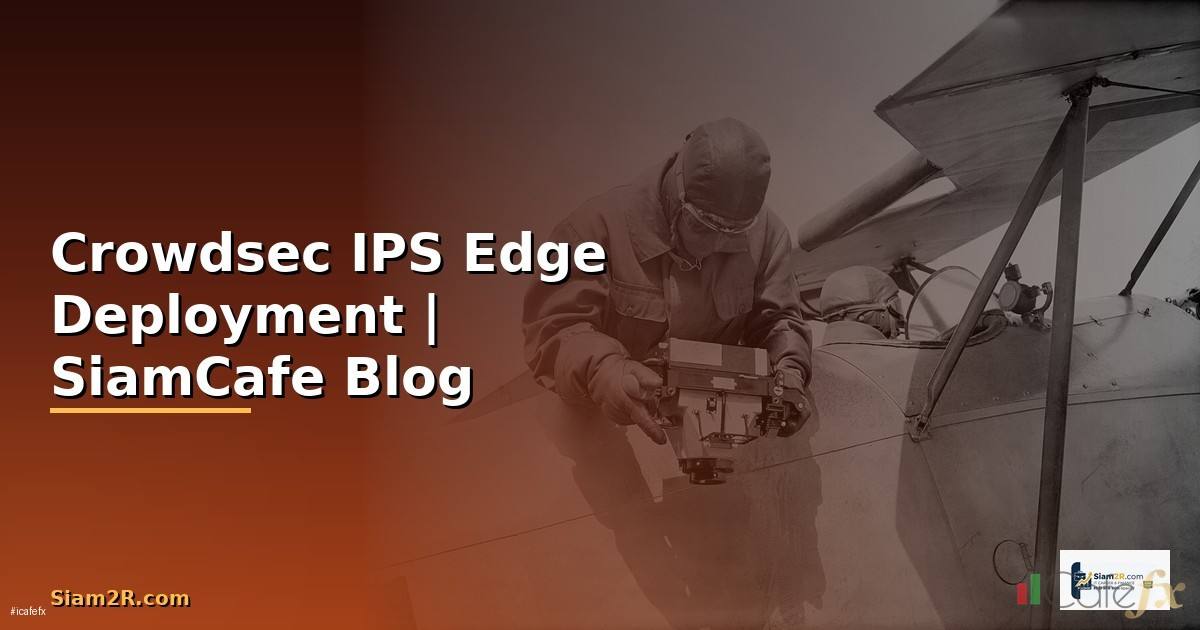 Crowdsec IPS Edge Deployment