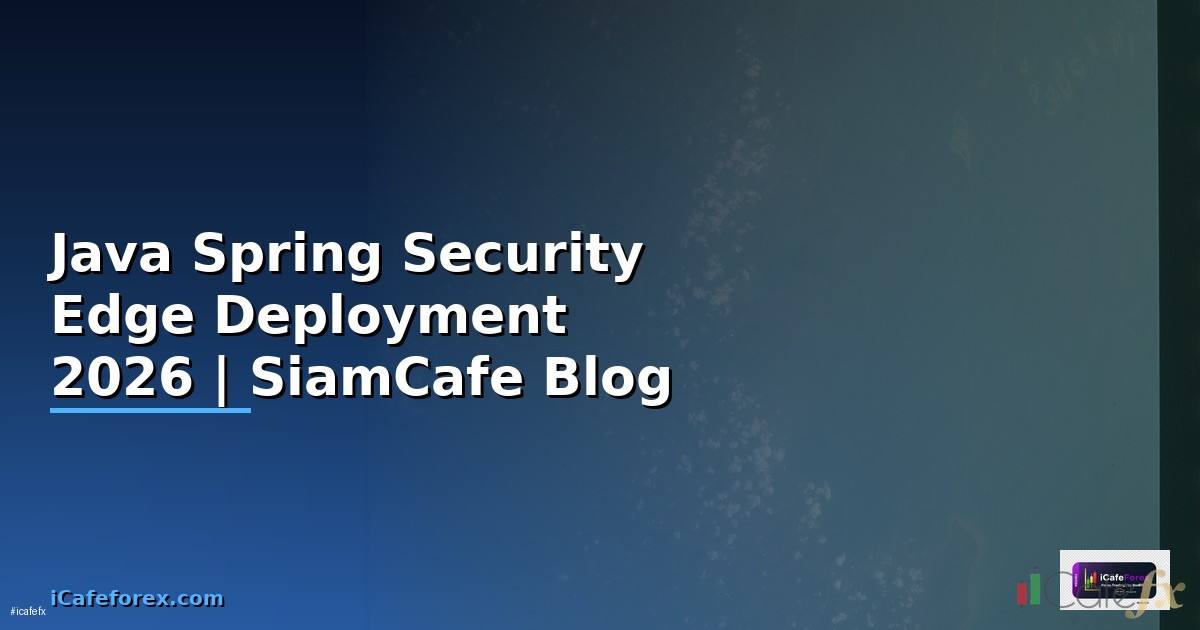 Java Spring Security Edge Deployment