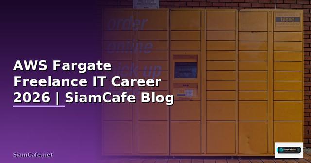 AWS Fargate Freelance IT Career