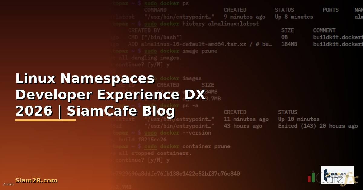Linux Namespaces Developer Experience DX