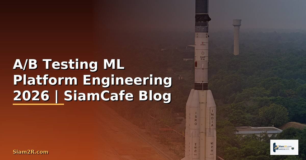 A/B Testing ML Platform Engineering