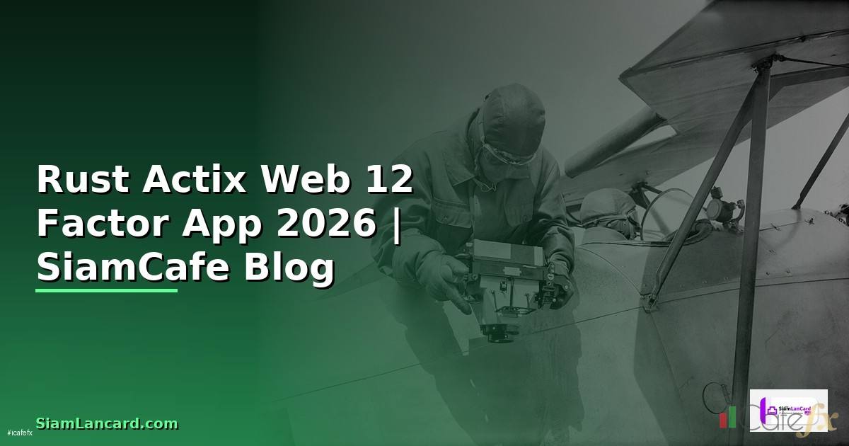 Rust Actix Web 12 Factor App