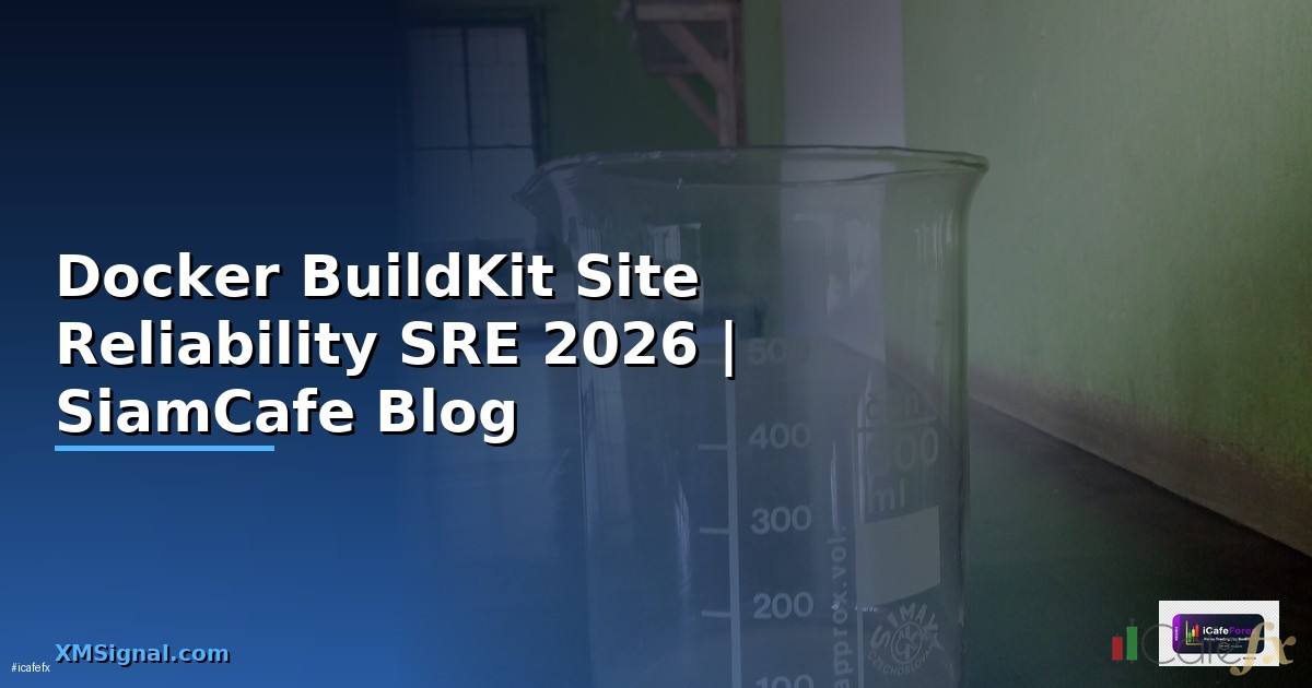 Docker BuildKit Site Reliability SRE