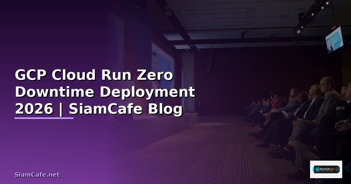 GCP Cloud Run Zero Downtime Deployment
