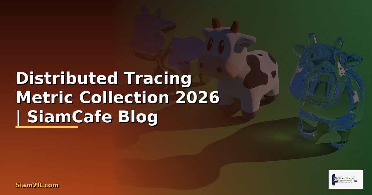 Distributed Tracing Metric Collection