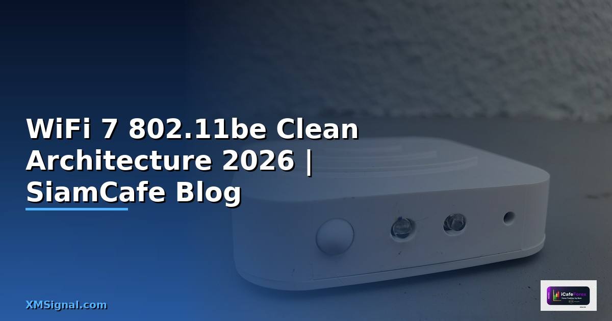 WiFi 7 802.11be Clean Architecture