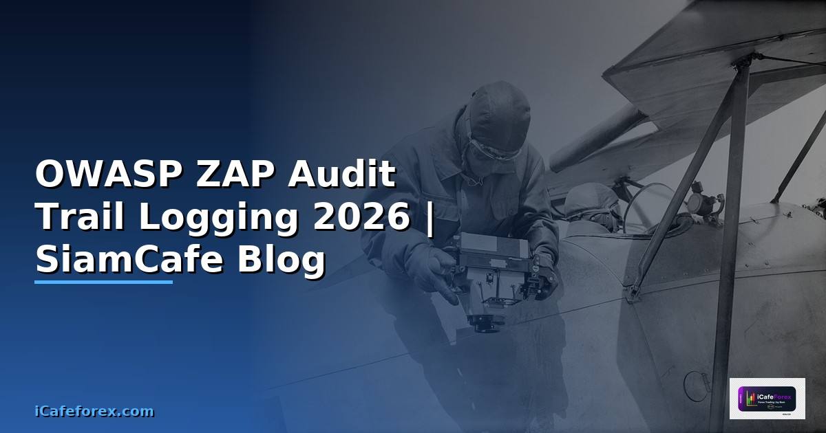 OWASP ZAP Audit Trail Logging