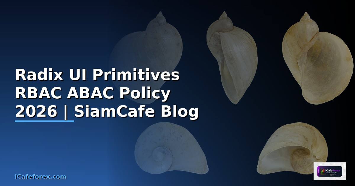 Radix UI Primitives RBAC ABAC Policy