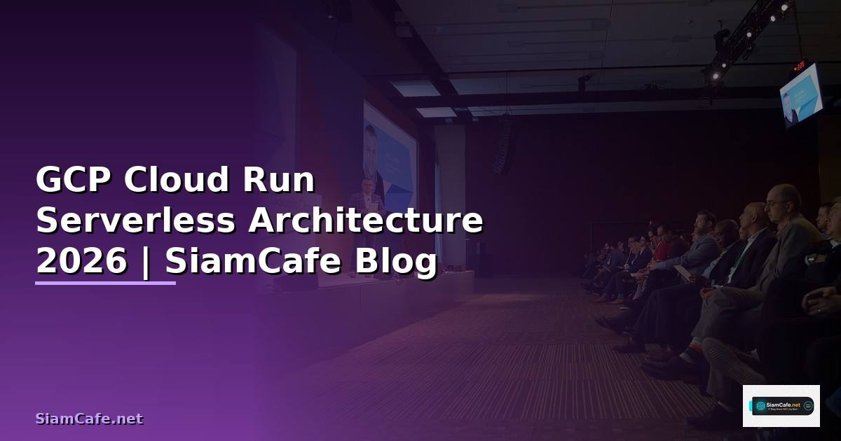 GCP Cloud Run Serverless Architecture