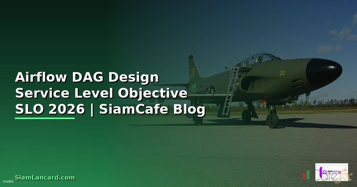 Airflow DAG Design Service Level Objective SLO
