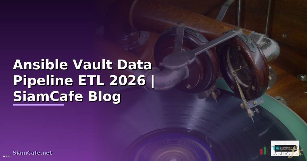 Ansible Vault Data Pipeline ETL