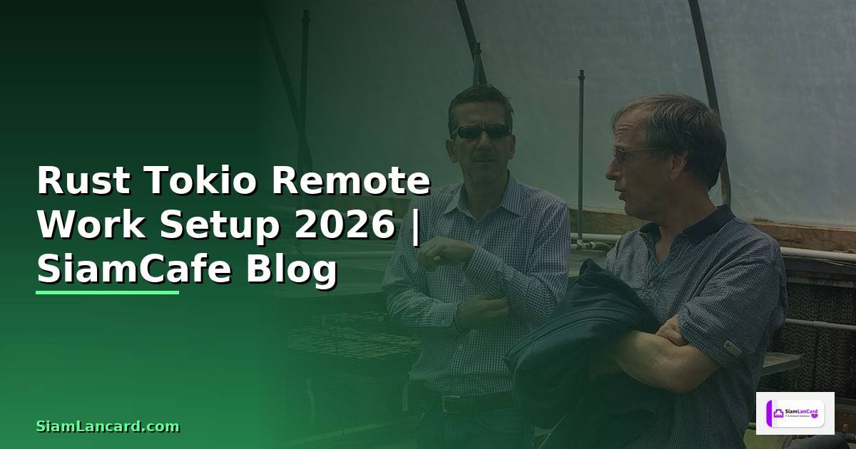 Rust Tokio Remote Work Setup