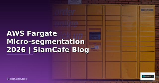 AWS Fargate Micro-segmentation