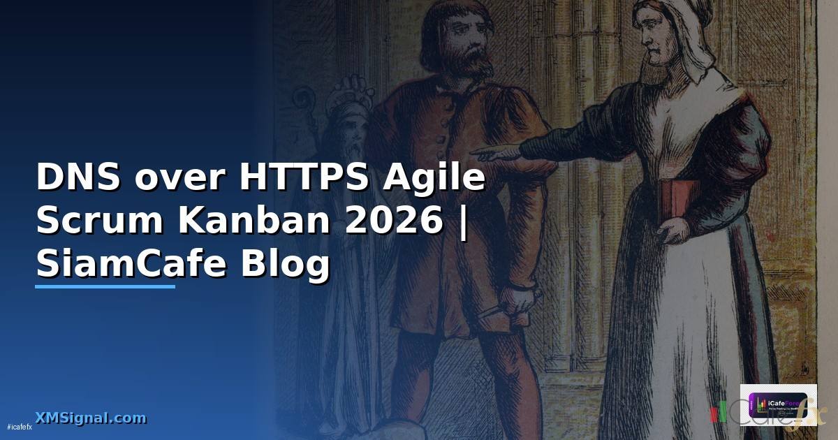 DNS over HTTPS Agile Scrum Kanban