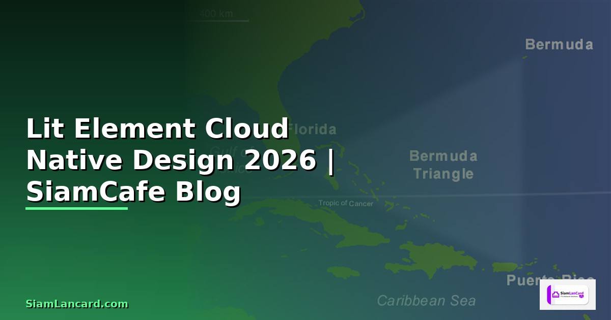 Lit Element Cloud Native Design