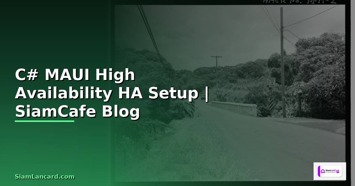 C# MAUI High Availability HA Setup