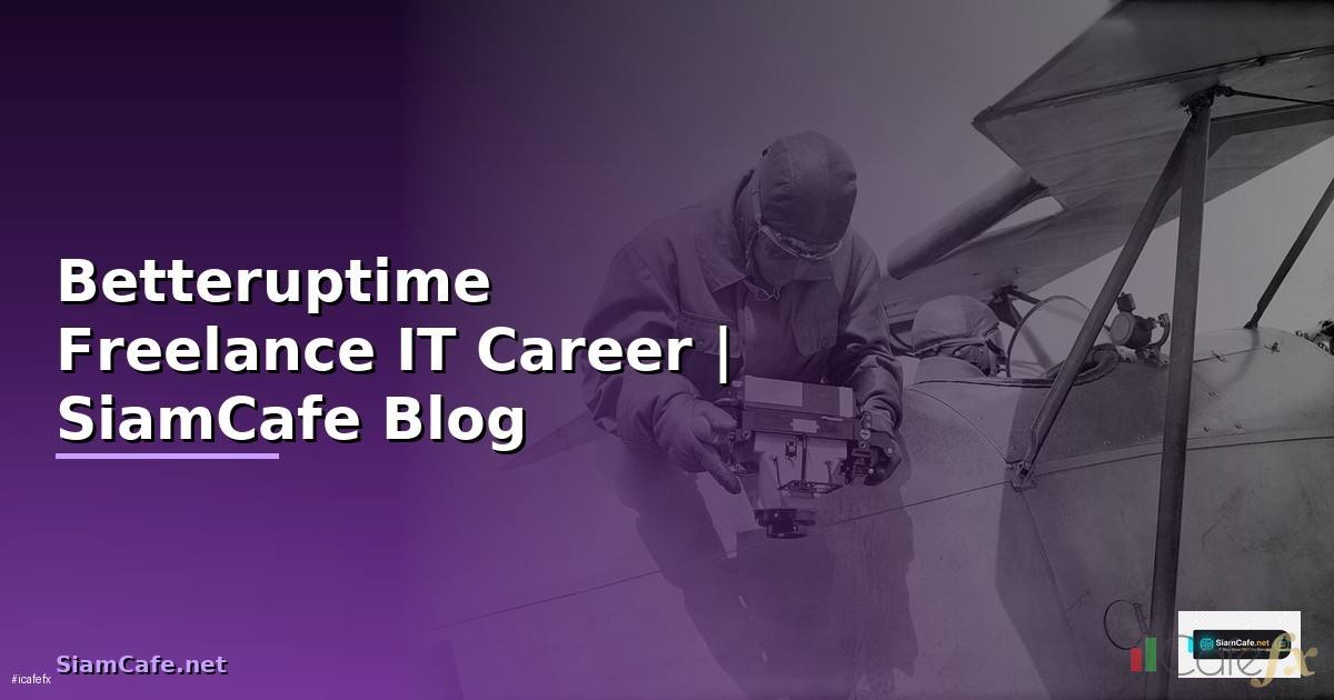 Betteruptime Freelance IT Career