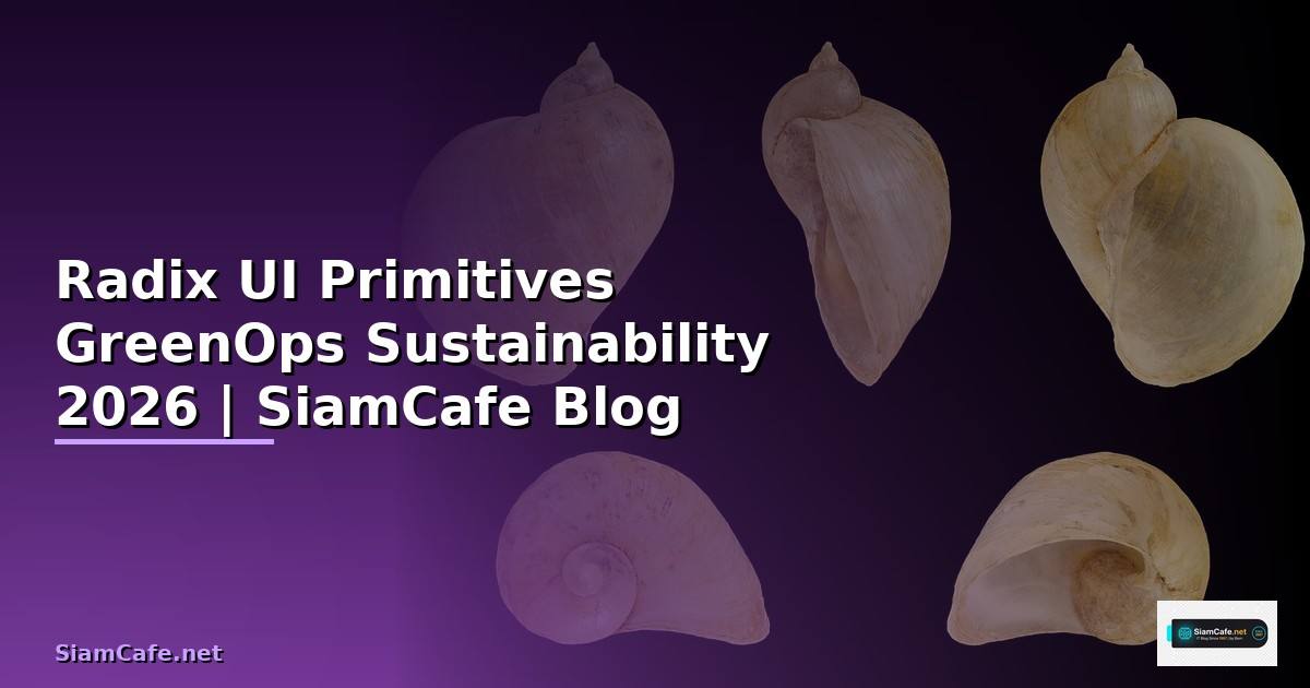 Radix UI Primitives GreenOps Sustainability