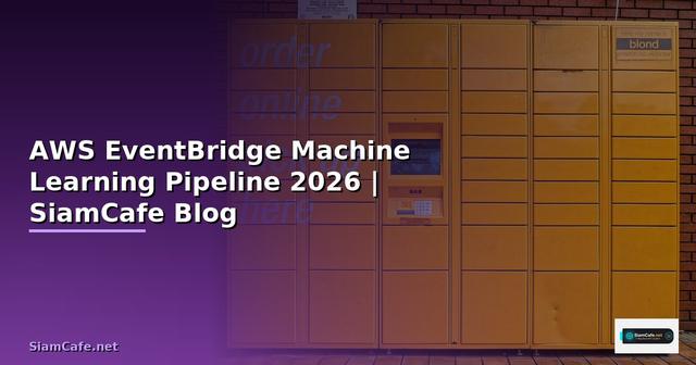 AWS EventBridge Machine Learning Pipeline