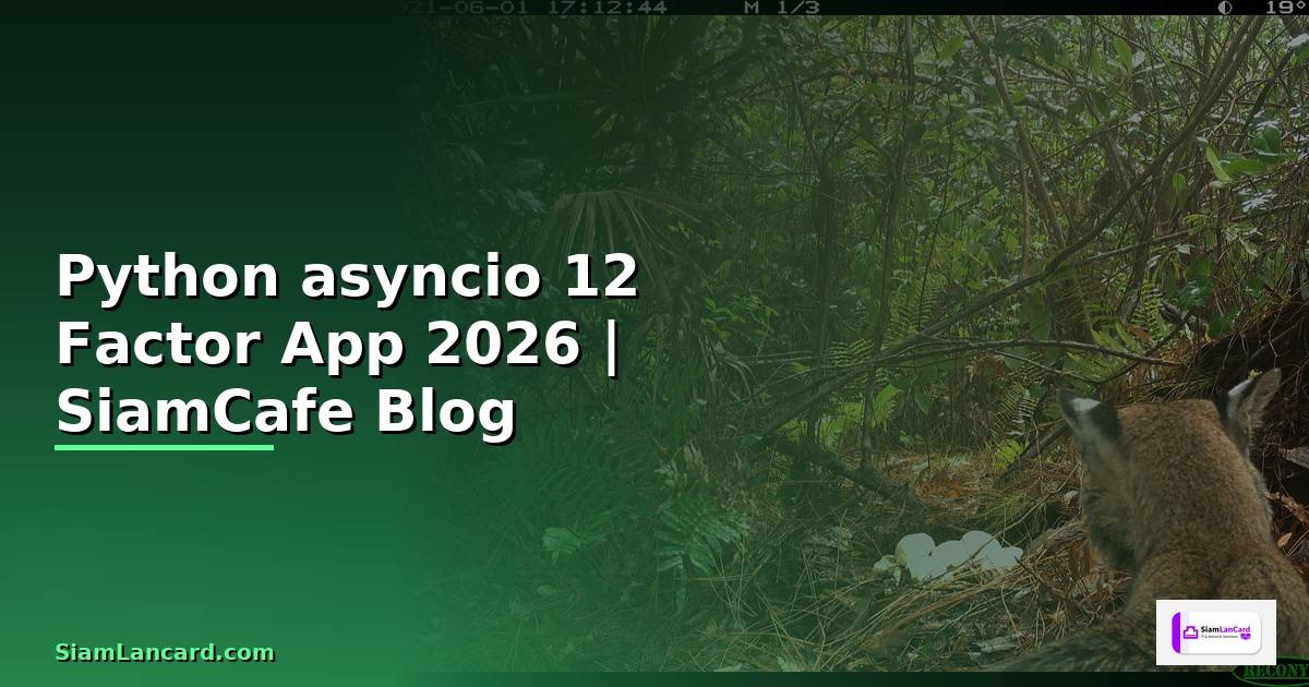 Python asyncio 12 Factor App