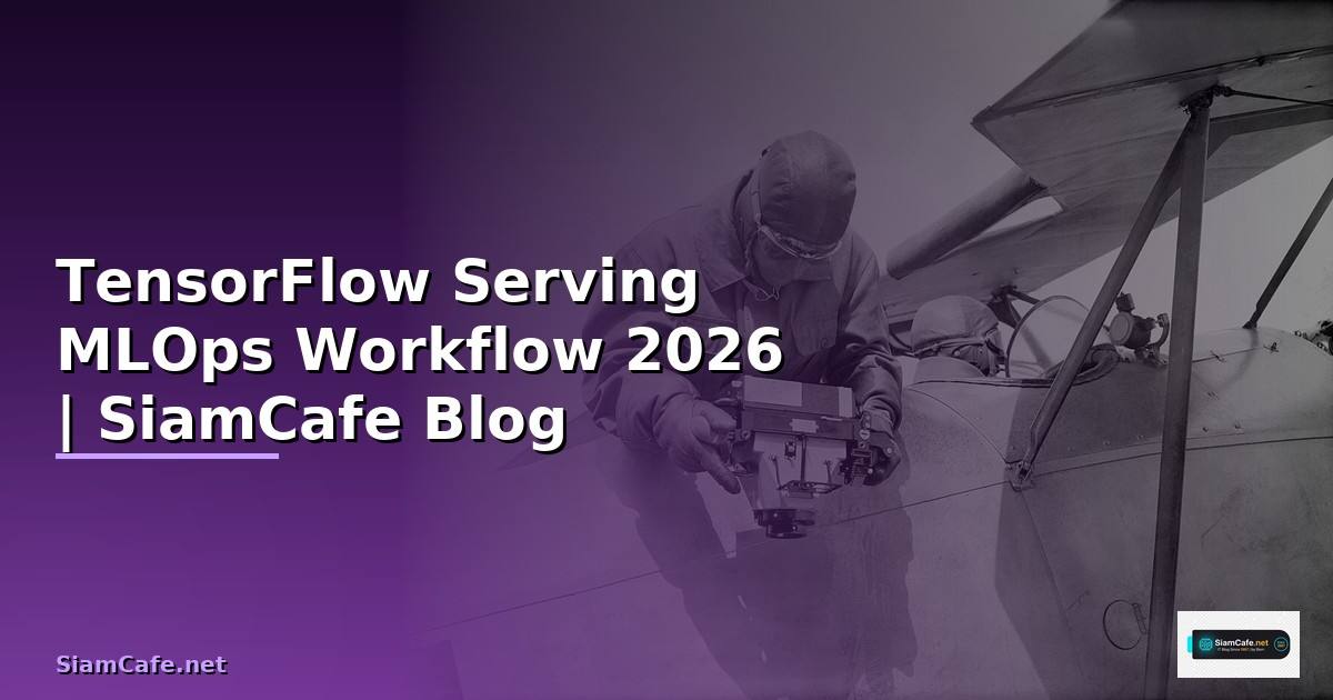 TensorFlow Serving MLOps Workflow