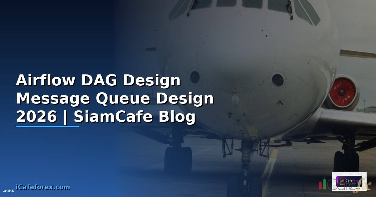 Airflow DAG Design Message Queue Design