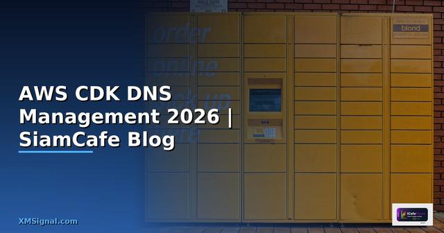 AWS CDK DNS Management