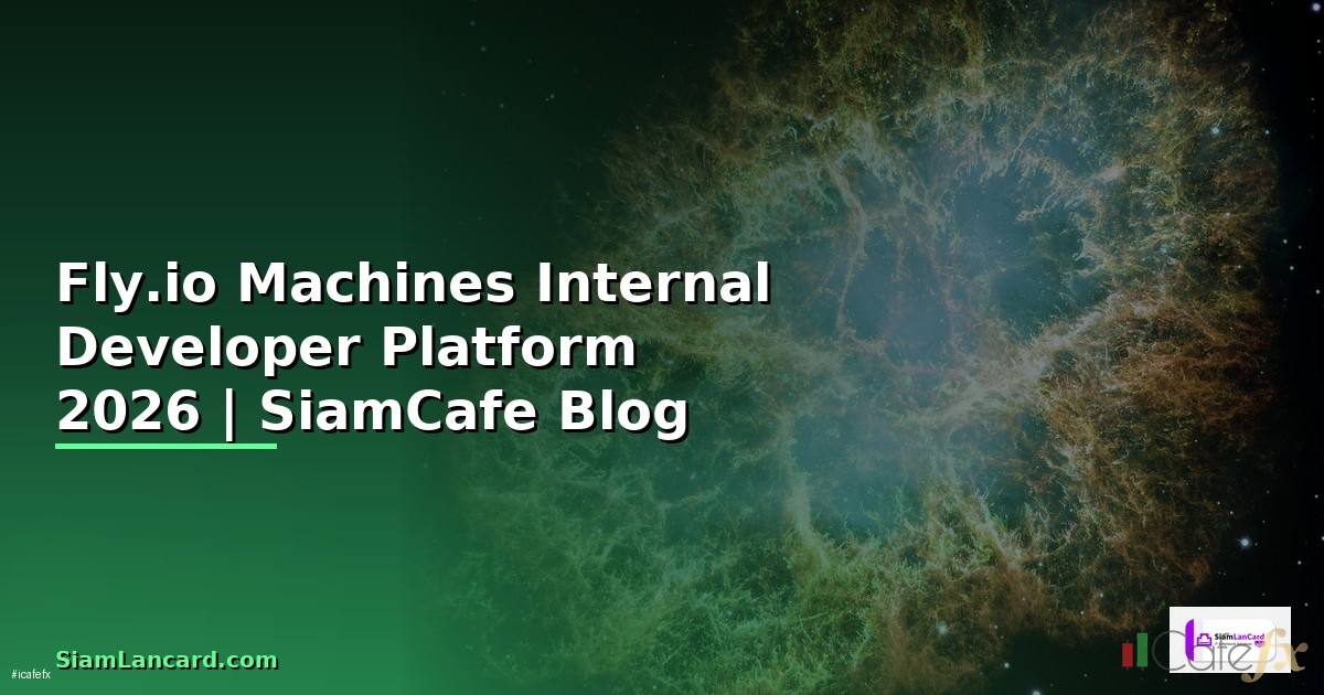 Fly.io Machines Internal Developer Platform