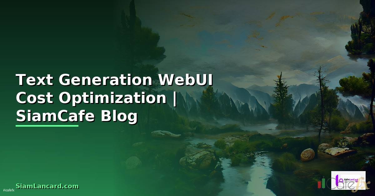 Text Generation WebUI Cost Optimization