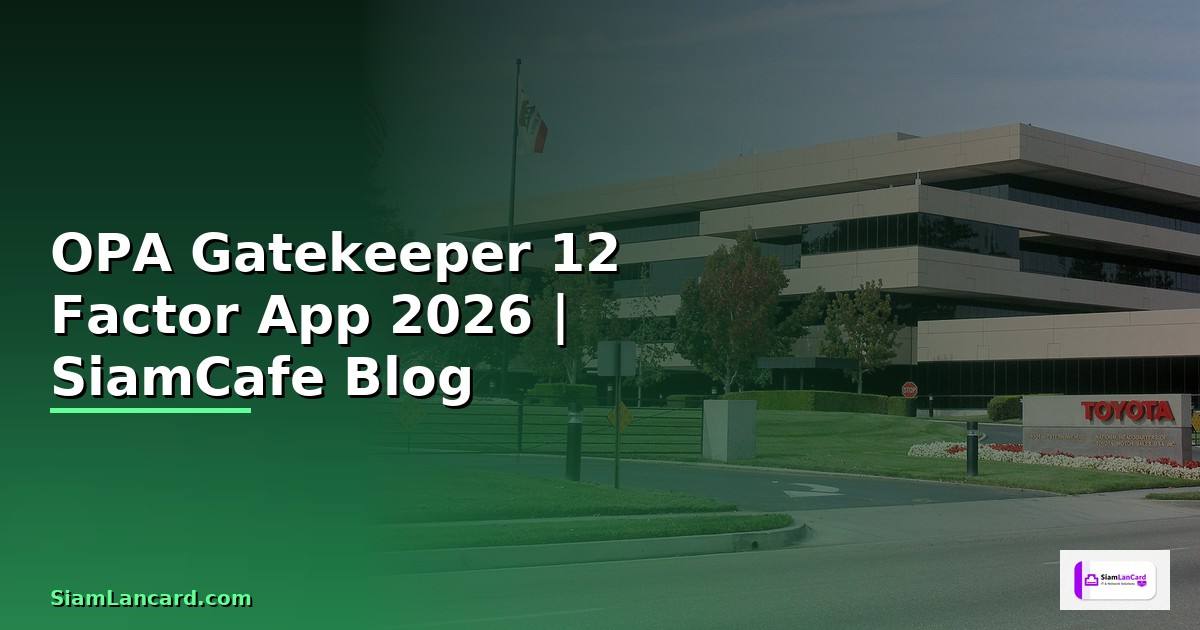 OPA Gatekeeper 12 Factor App
