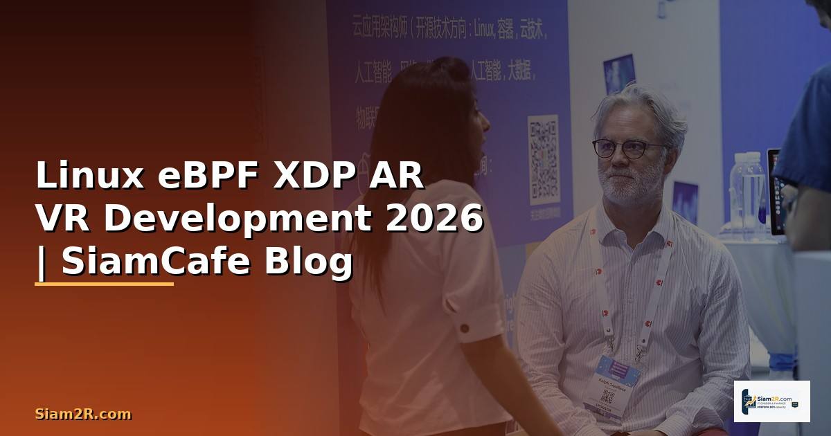 Linux eBPF XDP AR VR Development
