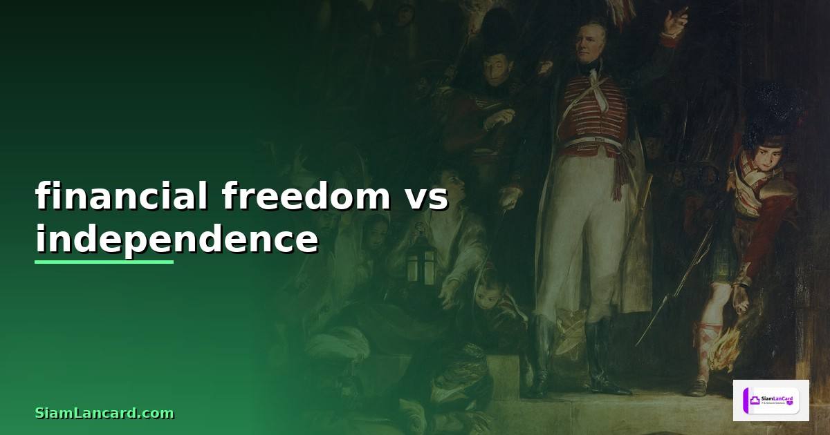 financial freedom vs independence —