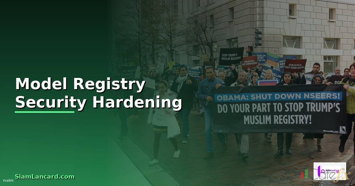 Model Registry Security Hardening ป้องกันแฮก —