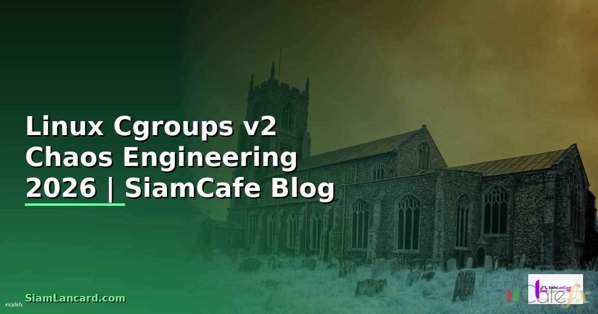 Linux Cgroups v2 Chaos Engineering